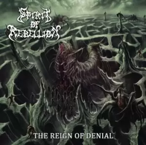Image of The Reign of Denial by Spirit of Rebellion CD Album