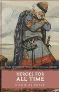 Image of heroes for all time stories of inspiring heroism from russian history