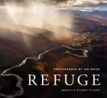 Image of Refuge : America's Untouched Wilderness