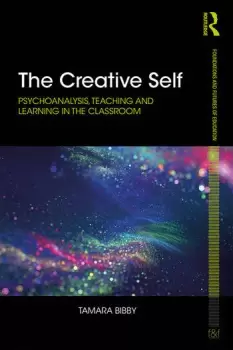 Image of The Creative SelfPsychoanalysis Teaching and Learning in the Classroom