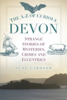 Image of The A-Z of curious Devon by Suze Gardner