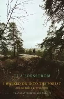 Image of I walked on into the forest : Poems for a little girl