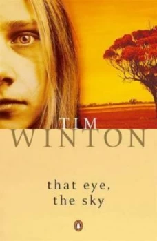 Image of That Eye the Sky by Tim Winton Paperback