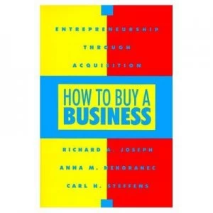 Image of How to Buy a Business by Richard a Joseph and Anna M Nekoranec and Carl H Steffens Paperback