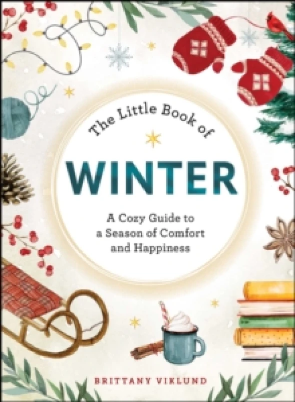 Image of The Little Book of Winter : A Cozy Guide to a Season of Comfort and Happiness Hardback
