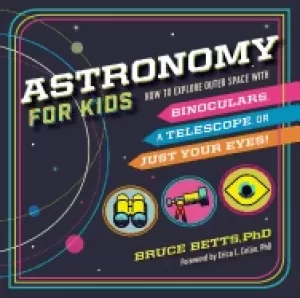 Image of astronomy for kids how to explore outer space with binoculars a telescope o