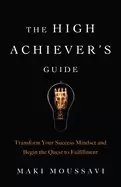 Image of high achievers guide transform your success mindset and begin the quest to