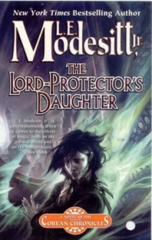 Image of The Lord-Protectors Daughter by L. E Modesitt Paperback