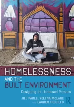 Image of Homelessness and the Built EnvironmentDesigning for Unhoused Persons