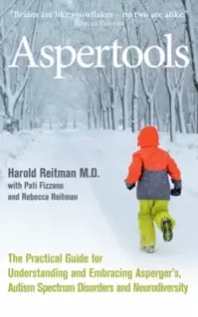 Image of Aspertools : A Practical Guide for Understanding and Embracing Asperger's, Autism Spectrum Disorders and Neurodiversity