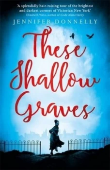Image of These Shallow Graves by Jennifer Donnelly Book