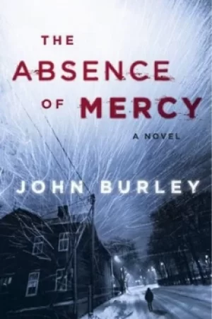 Image of The absence of mercy by John Burley