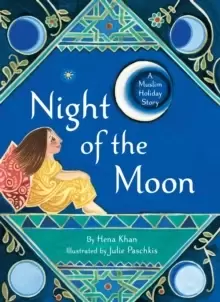 Image of Night of the Moon : A Muslim Holiday Story