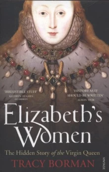 Image of Elizabeths Women by Tracy Borman Paperback