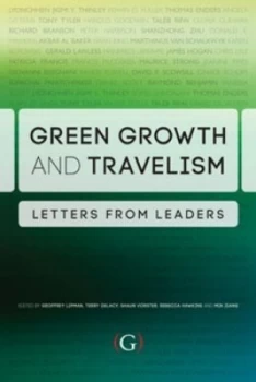 Image of Green Growth and Travelism by Geoffrey Lipman Hardback