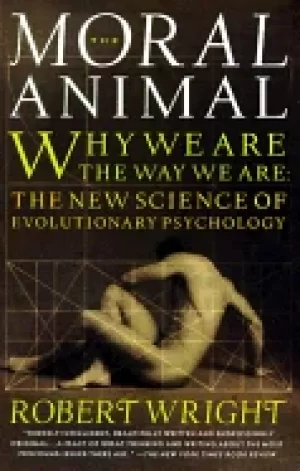 Image of moral animal why we are the way we are the new science of evolutionary psyc