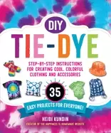 Image of diy tie dye step by step instructions for creating cool colorful clothing a