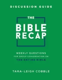 Image of The Bible Recap Discussion Guide - Weekly Questions for Group Conversation on the Entire Bible
