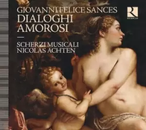 Image of Giovanni Felice Sances Dialoghi Amorosi by Giovanni Felice Sances CD Album