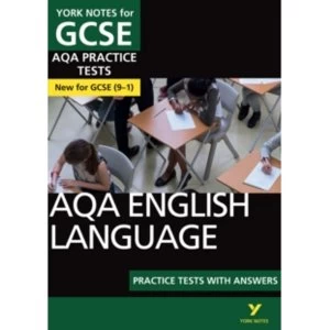 AQA English Language Practice Tests with Answers: York Notes for GCSE (9-1)