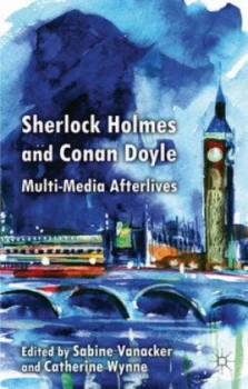 Image of Sherlock Holmes and Conan Doyle by S. Vanacker Hardback