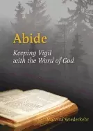 Image of abide keeping vigil with the word of god