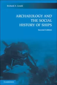 Image of Archaeology and the social history of ships by Richard A. Gould