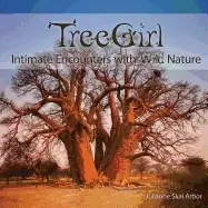 Image of treegirl intimate encounters with wild nature