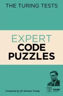 Image of The Turing Tests Expert Code Puzzles : Foreword by Sir Dermot Turing