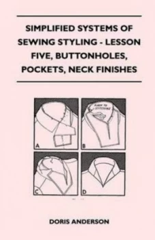 Image of Simplified Systems of Sewing Styling - Lesson Five Buttonholes Pockets Neck Finishes by Doris Anderson Paperback