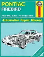 Image of pontiac firebird 1970 thru 1981 all v8 models automotive repair manual