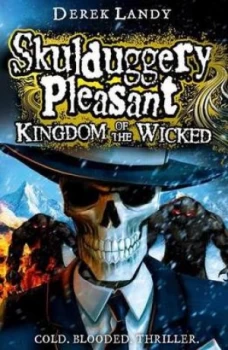 Image of Kingdom of the Wicked by Derek Landy Hardback