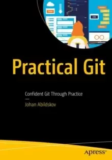 Image of Practical Git : Confident Git Through Practice