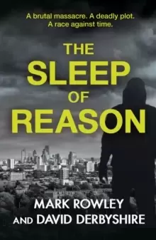 Image of The Sleep of Reason : A BRUTAL massacre. A DEADLY plot. A RACE against time.