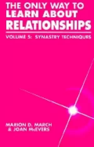 Image of only way to learn about relationships vol 5 synastry techniques