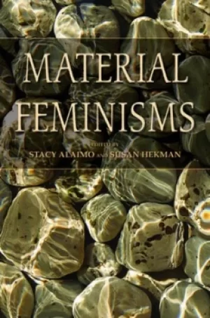 Image of Material feminisms by Stacy Alaimo