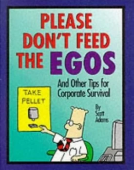 Image of Please Dont Feed the Egos by Scott Adams Hardback