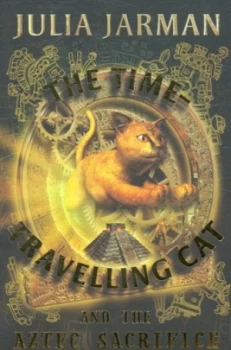 Image of The Time-Travelling Cat and the Aztec Sacrifice by Julia Jarman Paperback