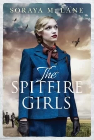 Image of The spitfire girls by Soraya Lane