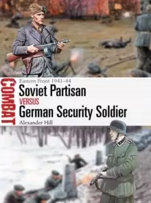 Image of Soviet Partisan vs German Security Soldier : Eastern Front 1941-44