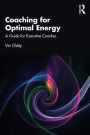 Image of Coaching for Optimal Energy A Guide for Executive Coaches