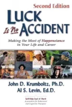 Image of luck is no accident making the most of happenstance in your life and career