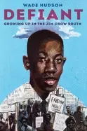 Image of defiant growing up in the jim crow south