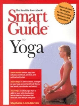 Image of Smart Guide to Yoga by Stephanie Levin-Gervasi Paperback