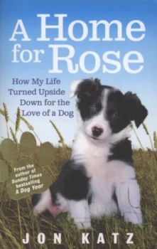 Image of A Home for Rose by Jon Katz Paperback
