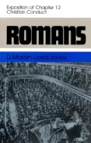 Image of romans an exposition of chapter 12 christian conduct