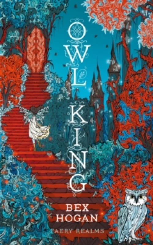 Image of Owl King. Hardback. By Bex Hogan Books