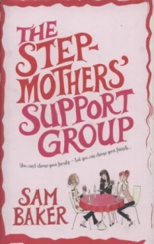 Image of The Stepmothers Support Group by Sam Baker Hardback