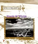 Image of better picture guide to Black and white photography