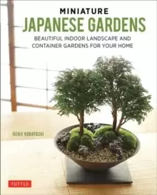 Image of Miniature Japanese Gardens : Beautiful Bonsai Landscape Gardens for Your Home